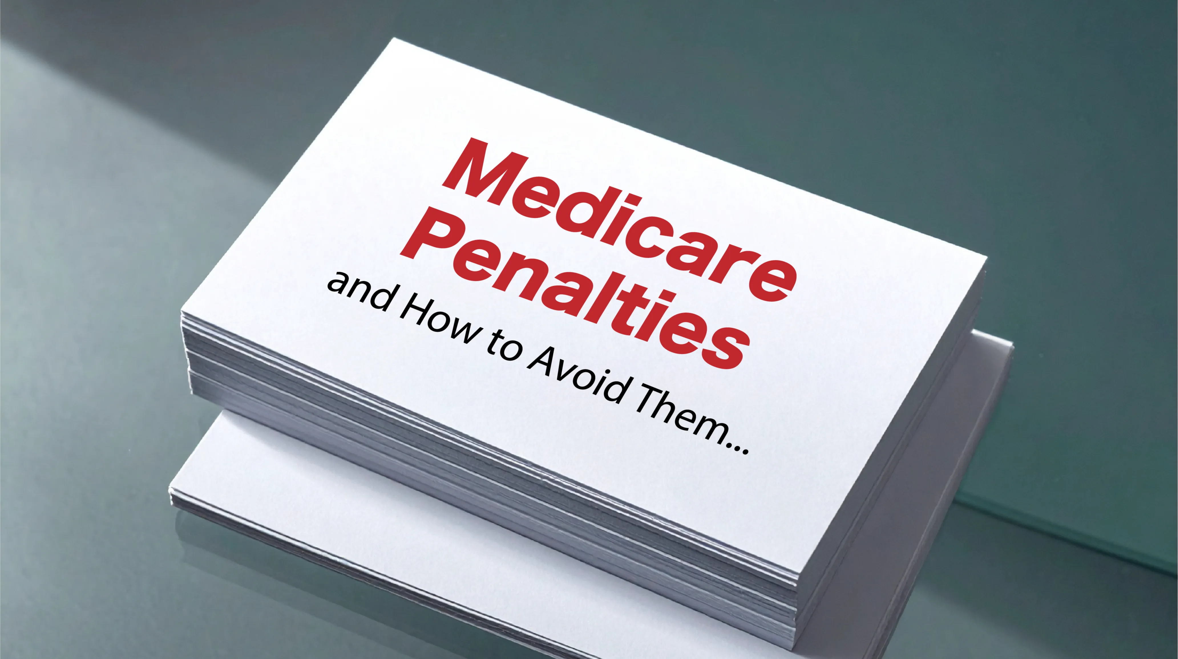 The Different Types of Medicare Penalties and How to Avoid Them